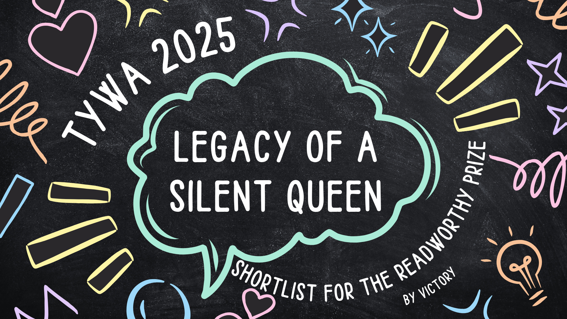Readworthy Prize_Legacy Of A Silent Queen_TYWA 2025