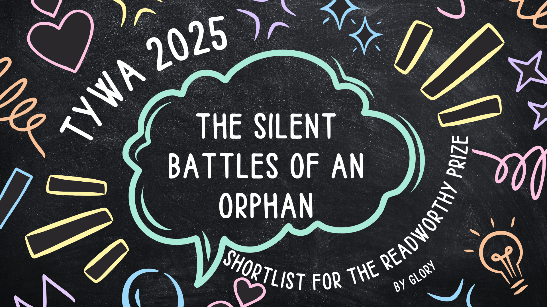 Readworthy Prize_The Silent Battles Of An Orphan_TYWA 2025